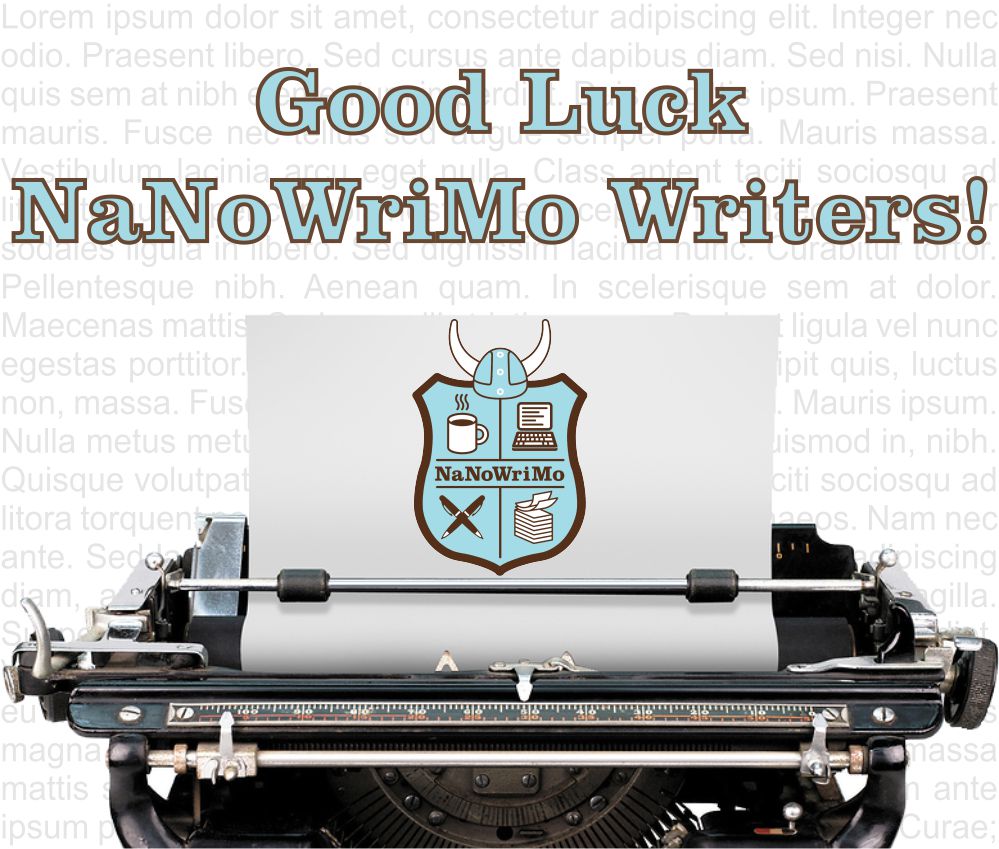 Good Luck NaNoWriMo Writers!