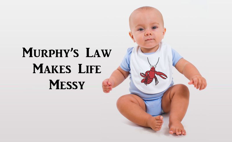 Fortune Cookie Friday: Managing Murphy’s Law