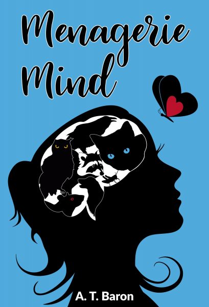 Menagerie Mind Cover | A. T. Baron - Author & Illustrator Menagerie Mind creative cover